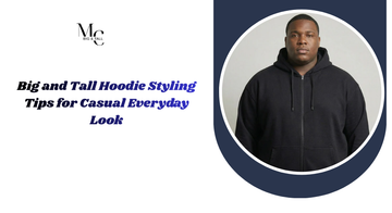 Big and Tall Hoodie Styling Tips