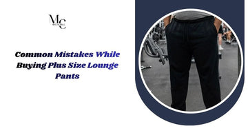 Common Mistakes While Buying Plus Size Lounge Pants