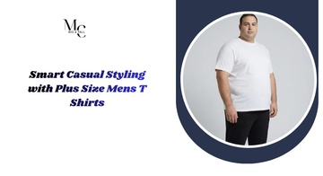 Smart Casual Styling with Plus Size Mens T Shirts
