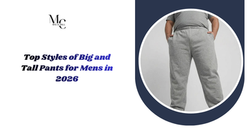 Top Styles of Big and Tall Pants for Mens in 2026
